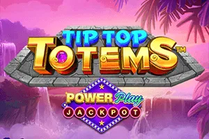 Tip Top Totem PowerPlay Jackpot - SOLIDPLAY99