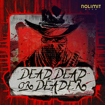 NolimitCity : Dead, Dead Or Deader - SOLIDPLAY99