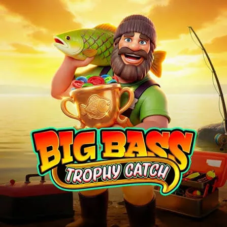 Pragmatic : Big Bass Trophy Catch - SOLIDPLAY99